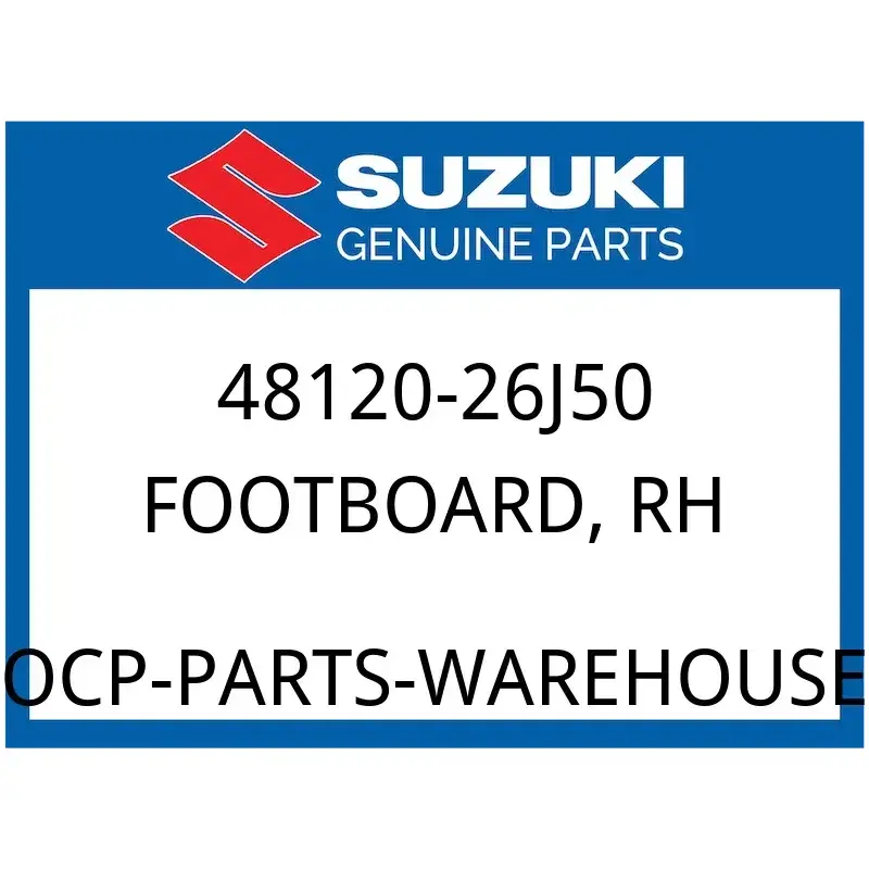Suzuki OEM Part 48120-26J50 FOOTBOARD, RH