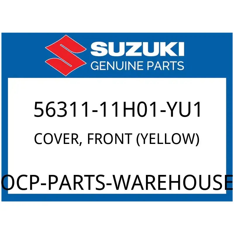 Suzuki OEM Part 56311-11H01-YU1 COVER, FRONT (YELLOW)